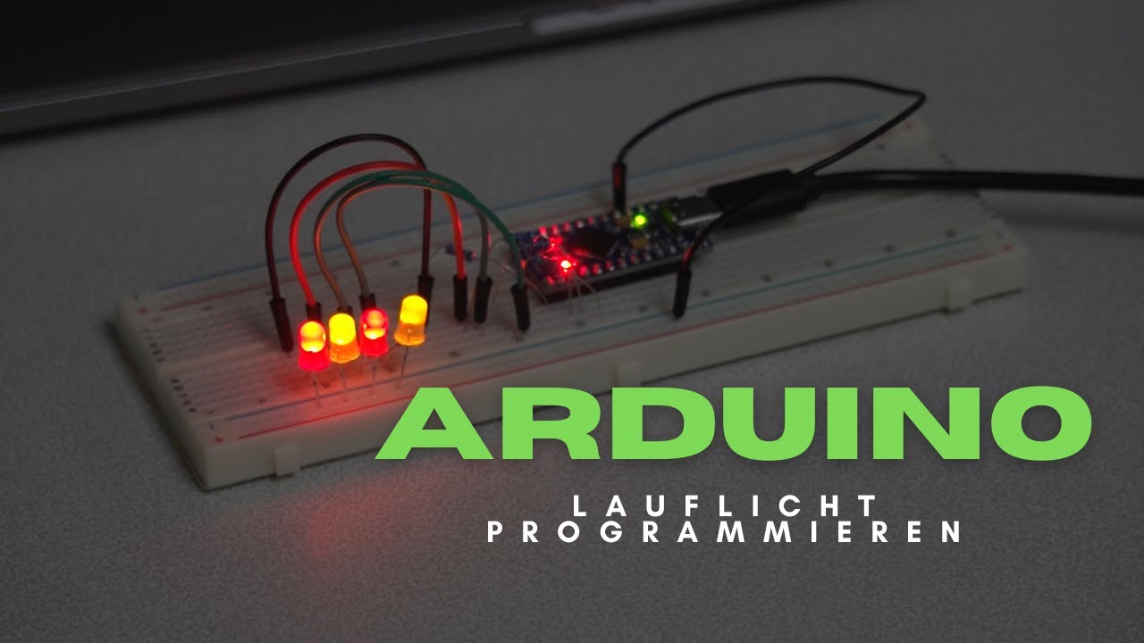Arduino - Vom Schaltplan bis zum Lauflicht