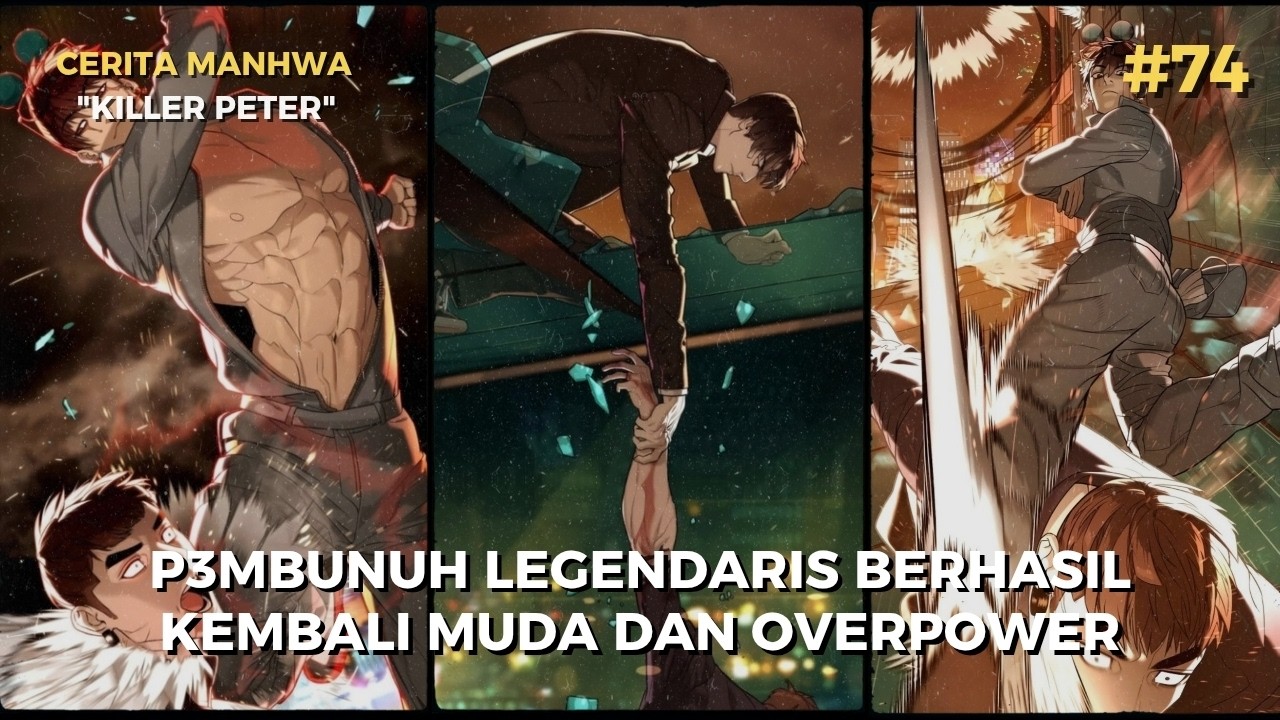 Killer Legendaris Berhasil Kembali Muda Setelah di Khianati - Alur Cerita Manhwa Part 74