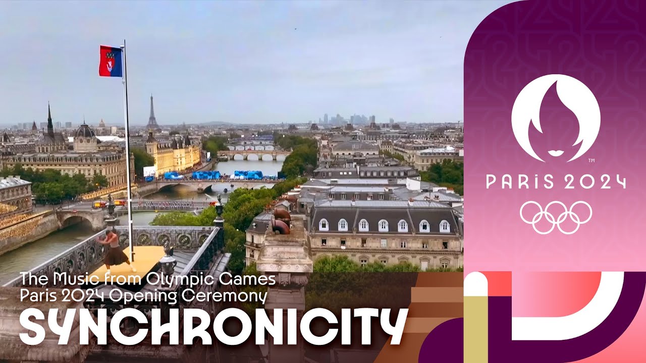SYNCHRONICITY | FULL VERSION | The Music form Opening Ceremony | SUMMER OLYMPIC PARIS 2024