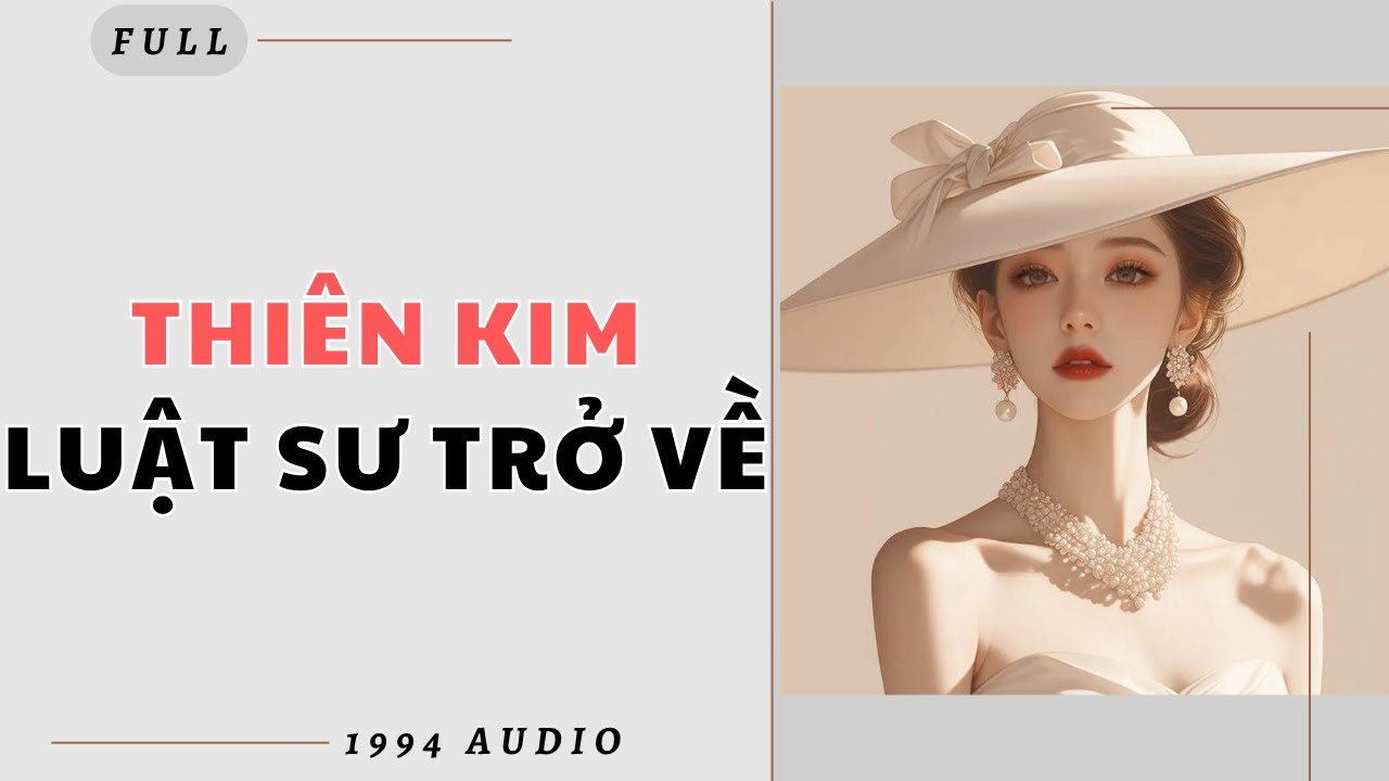 Full audio | THIÊN KIM LUẬT SƯ TRỞ VỀ | 1994 Audio #truyenaudio #audio