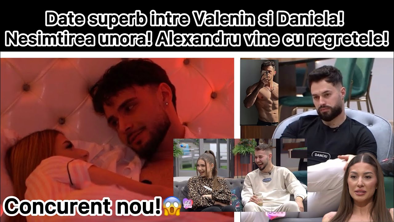 Date superb intre Valenin si Daniela! Nesimtirea unora! Alexandru vine cu regretele! Concurent nou!