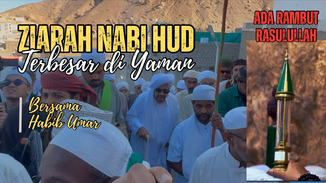 Hari kedua 🇾🇪 Tak Terbayangkan! Beginilah Ziarah Nabi Hud Paling Ramai di Yaman Bersama Habib Umar 