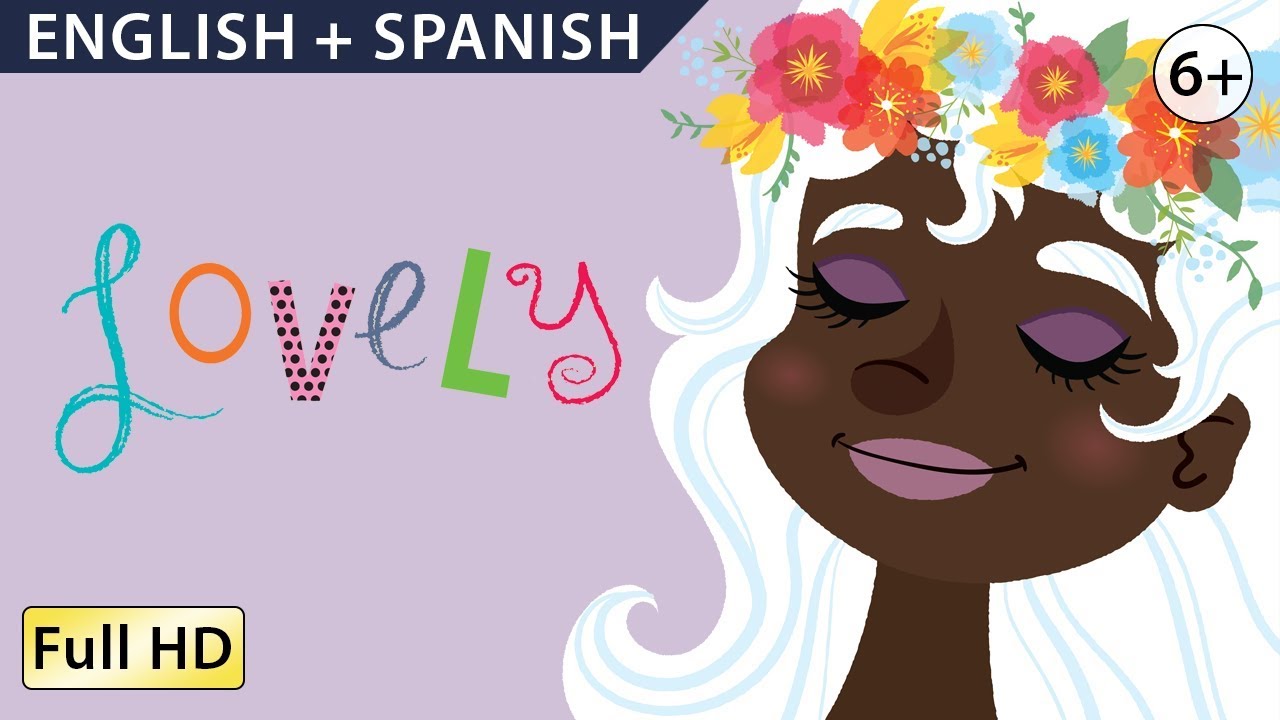 Lovely: Bilingual - Learn Spanish with English - Stories for Children and Adults 