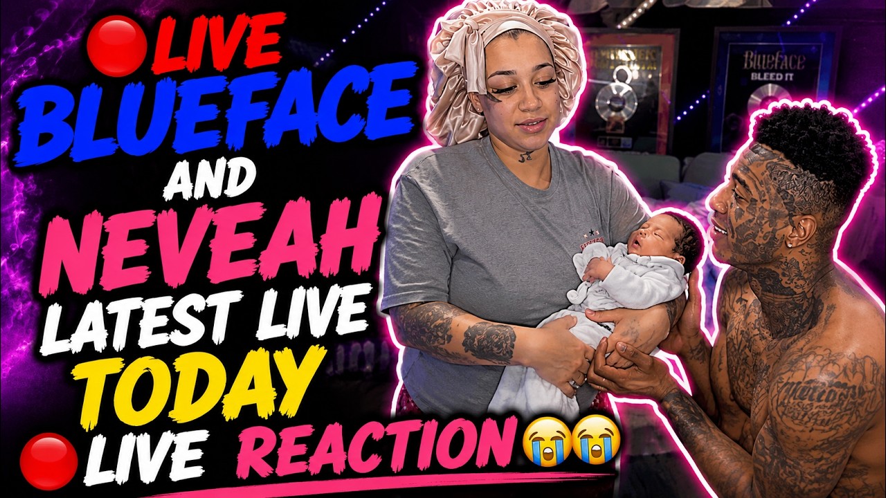🔴Live Blueface And Neveah - Latest Live Today 🔴LIVE REACTION