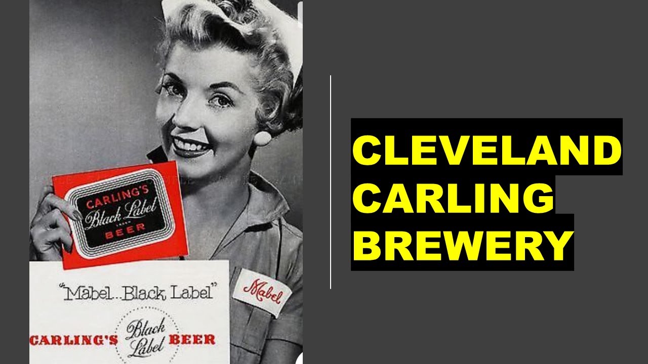 Cleveland's Carling Brewery - Home of Black Label Beer