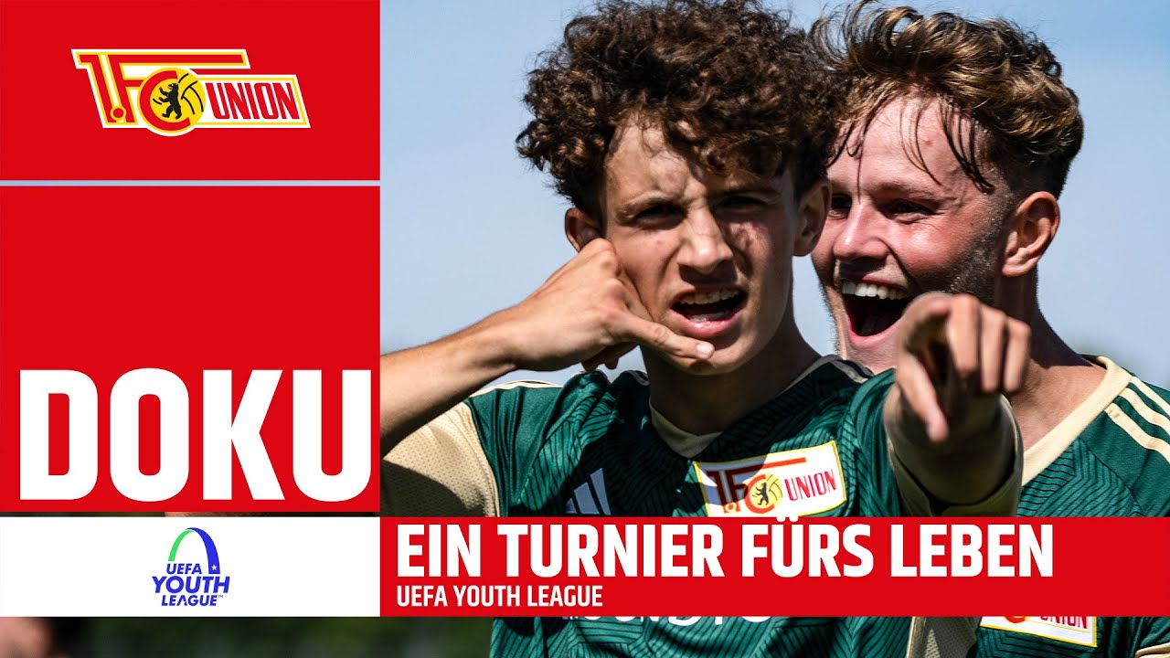 Ein Turnier fürs Leben | Youth League Doku | 1. FC Union Berlin
