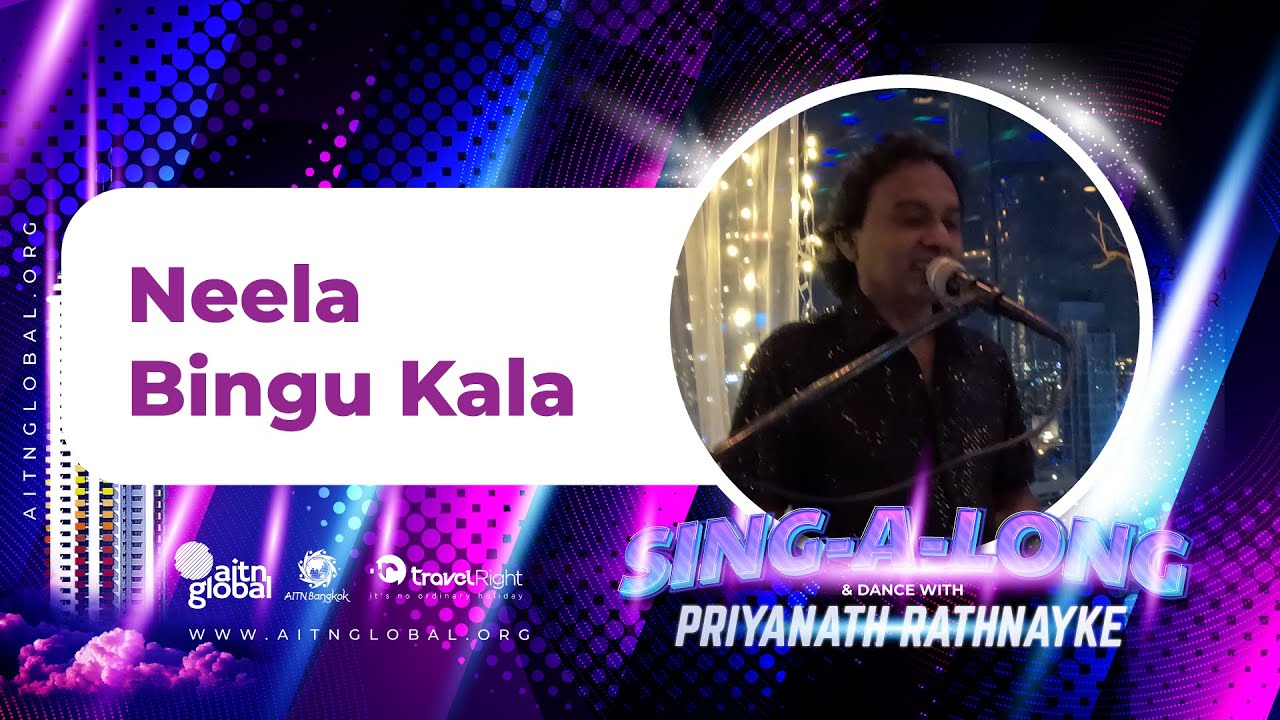 🎤 Neela Bingu Kala 🎤🎶 Sing-A-Long and Dance with Priyanath Rathnayake in Bangkok 🎶