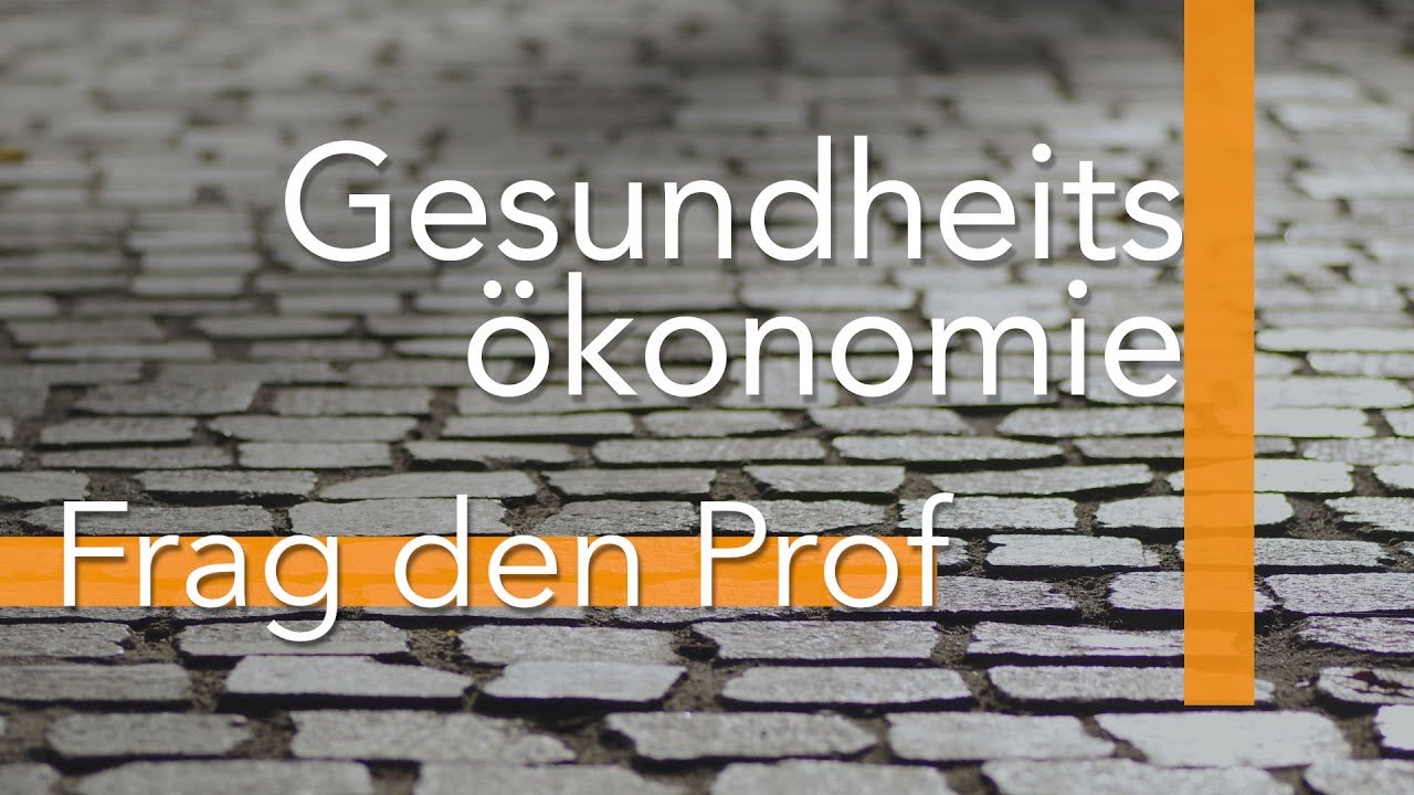 Frag den Prof: Gesundheitsökonomie