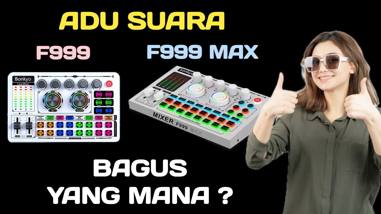 ADU SUARA F999 vs F999 MAX