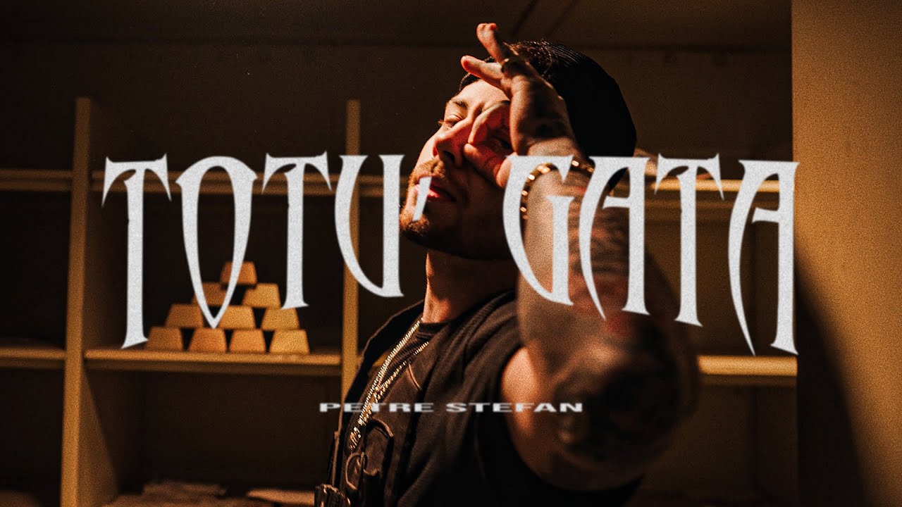 Petre Stefan - TOTU’ GATA (official video)