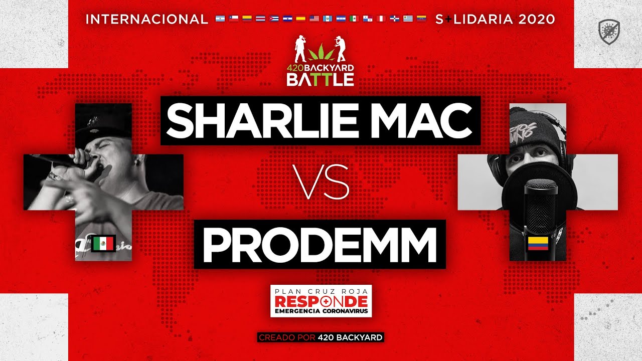 SHARLIE MAC vs PRODEMM. 420 Backyard Battle Internacional Solidaria
