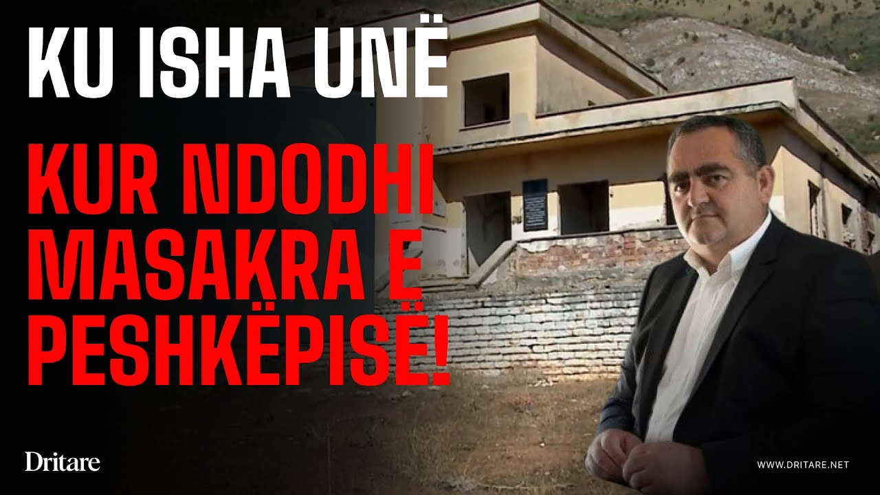 Ku isha unë kur ndodhi Masakra e Peshkëpisë! Flet Fredi Beleri!