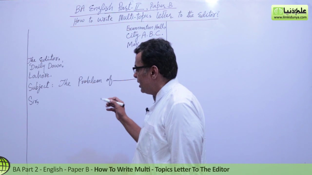 BA English 4th Year,How to Write Multi Topics Letter to the Editor-Punjab University/Sargodha Uni