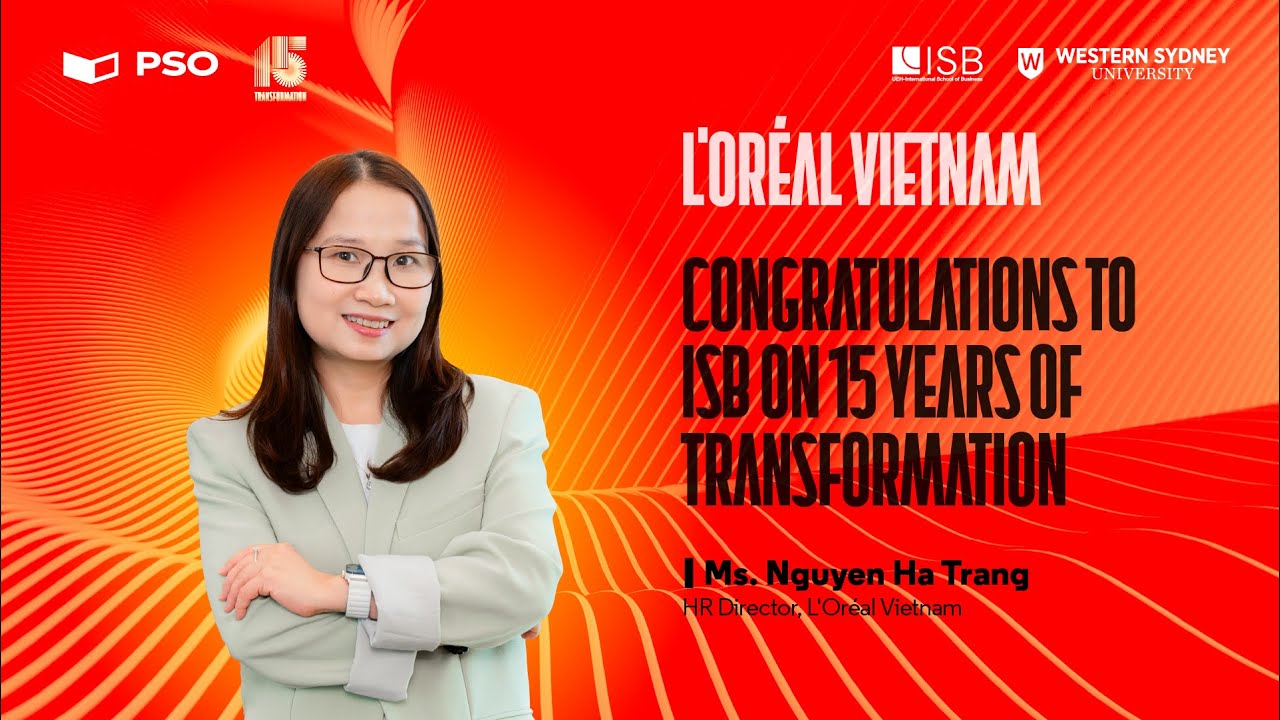Viện ISB: “Người thổi hồn” cho thế hệ lãnh đạo mới | L'Oréal Vietnam