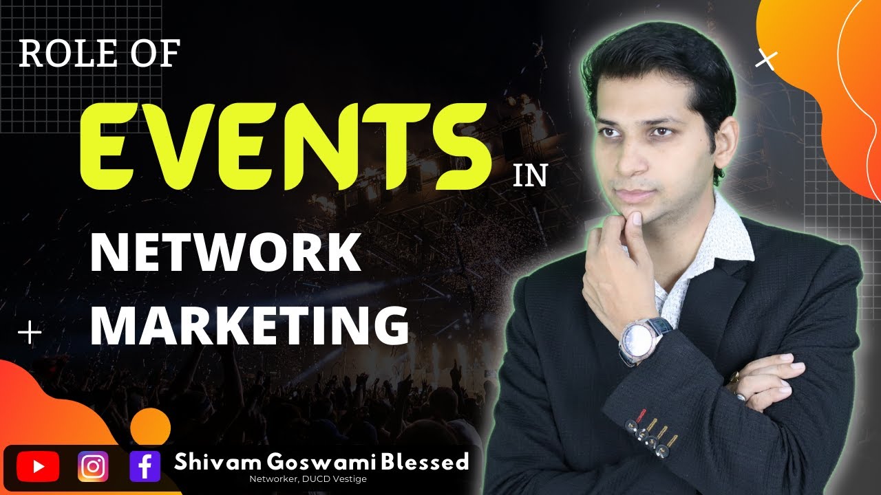 Role Of Events In Network Marketing || Mr. Shivam Goswami || Contact Us : 7011910819