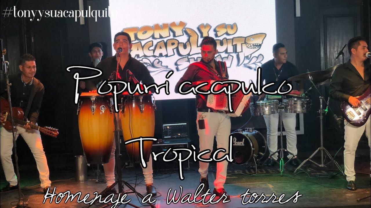 TONY Y SU ACAPULQUITO 🌴 Popurrí Acapulco Tropical, en vivo 🔴