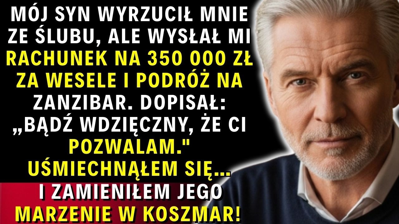 Syn wyrzucił mnie ze ślubu, ale wysłał rachunek na 350 tysięcy! Moja zemsta była lodowata