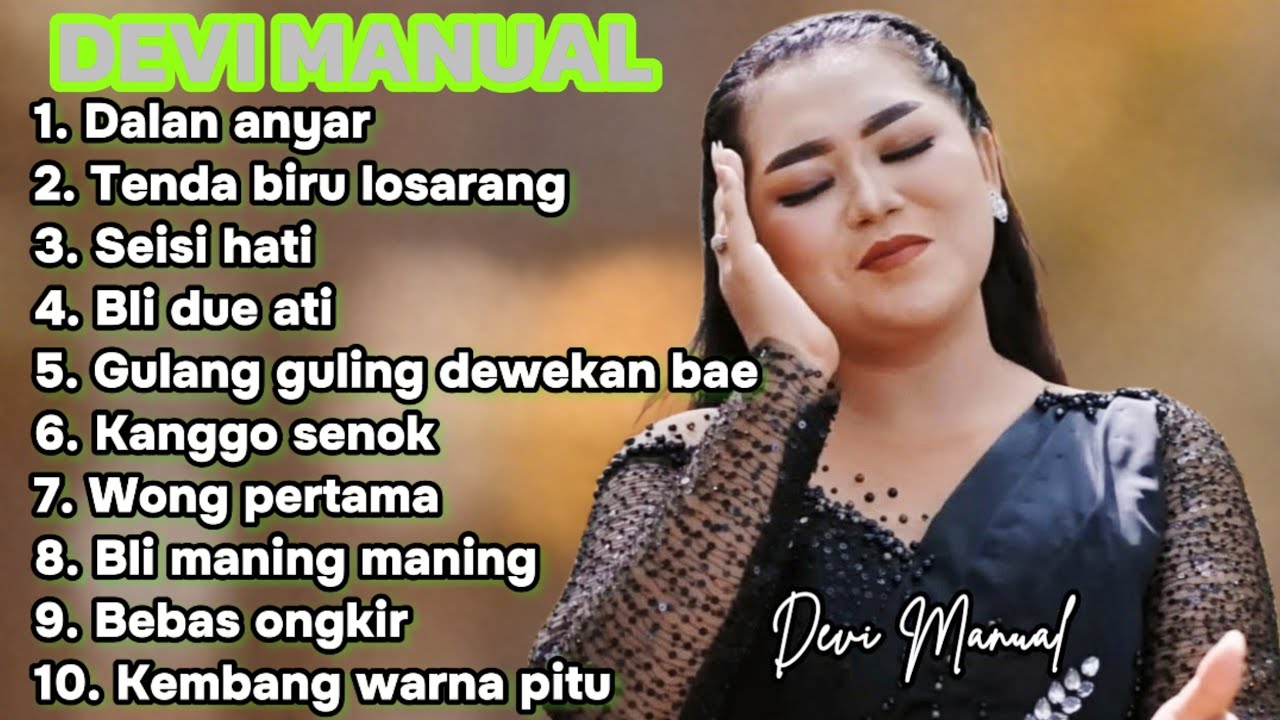 FULL ALBUM DEVI MANUAL TERBARU 2026 - DALAN ANYAR -TENDA BIRU LOSARANG - SEISI HATI