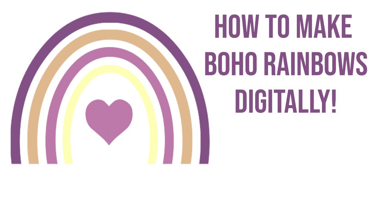 How To Make Digital BoHo Rainbows