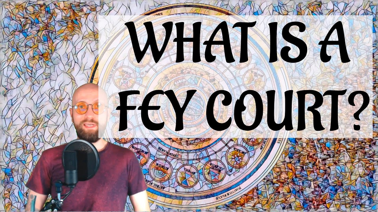 What are the Fey Courts? Basically Feywild, ep.3