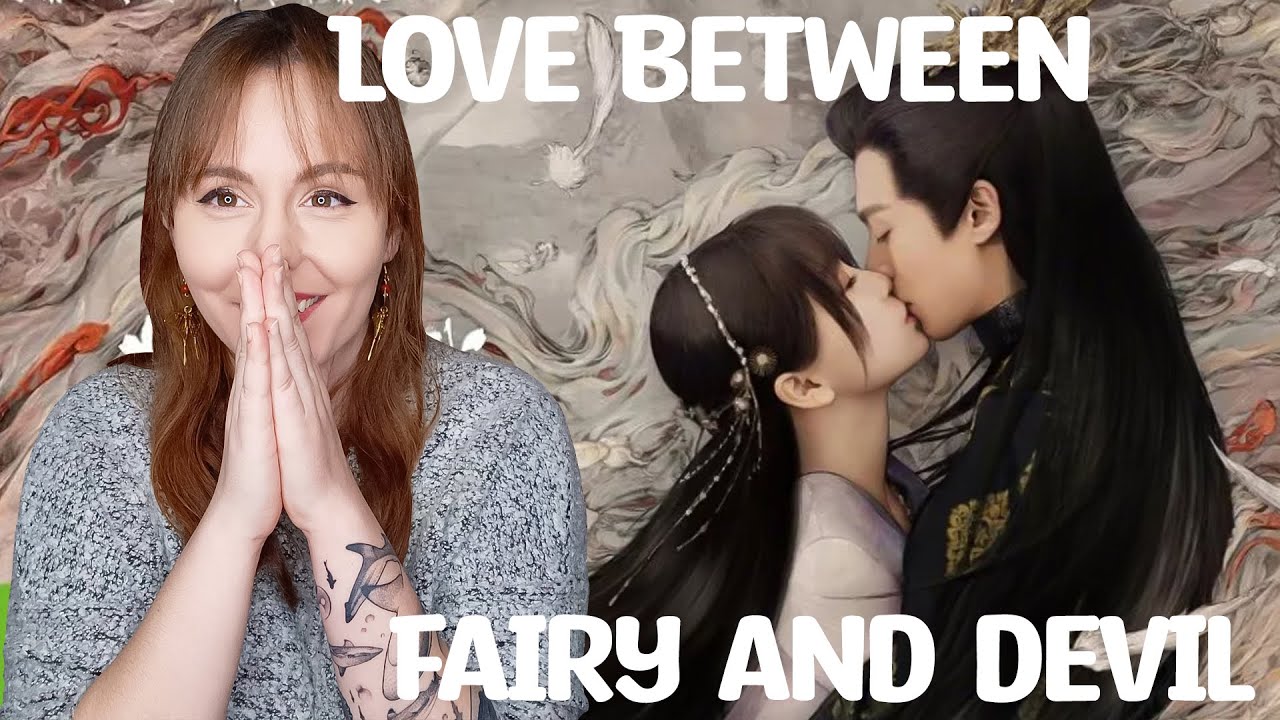 My Thoughts on the Chinese Drama 𐤟 LOVE BETWEEN FAIRY AND DEVIL !