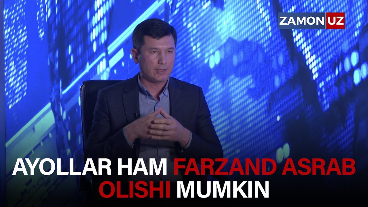 YOLG‘IZ AYOLLAR HAM FARZAND ASRAB OLISHI MUMKIN