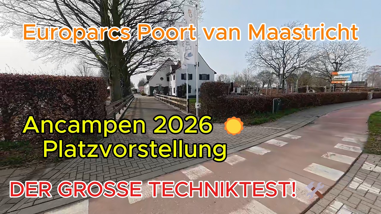 SAISONSTART 2026! ☀️EuroParcs Poort van Maastricht,  neue Campingfreunde & der gro&szlig;e Technik-Check🛠️