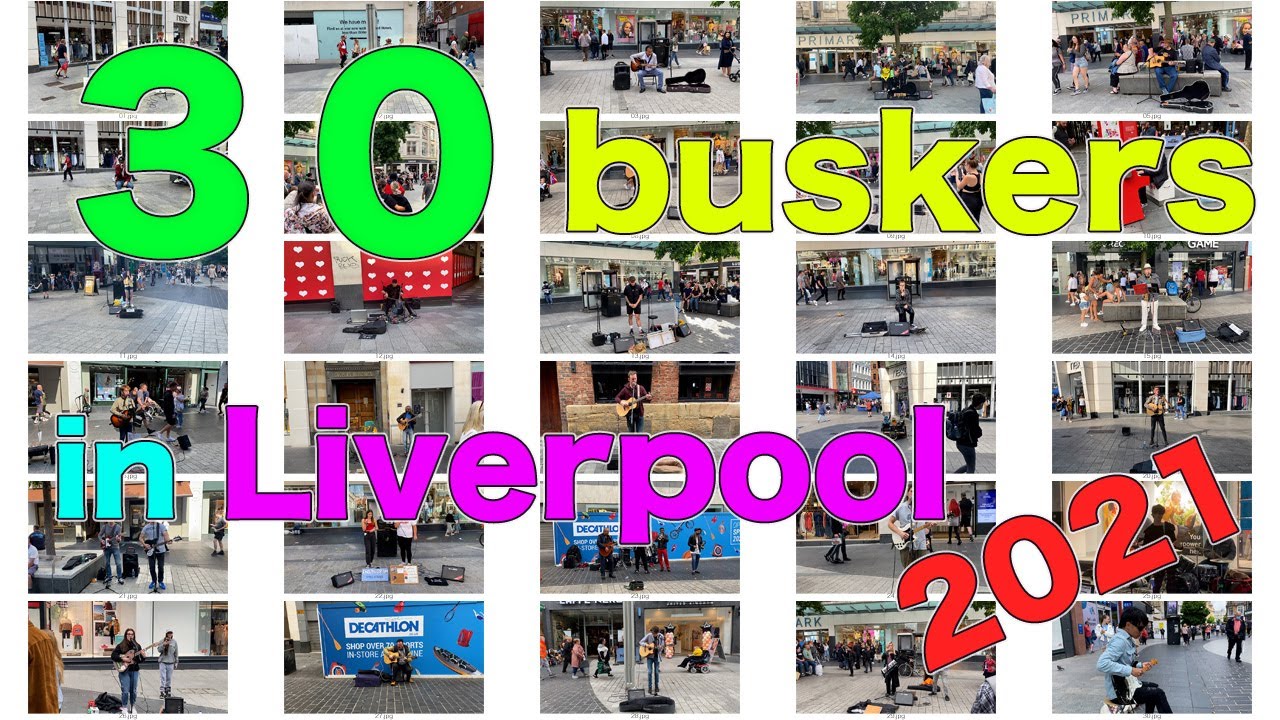 30 buskers in Liverpool / 2021 / busking / street performance / musician / cover / guitar / singer