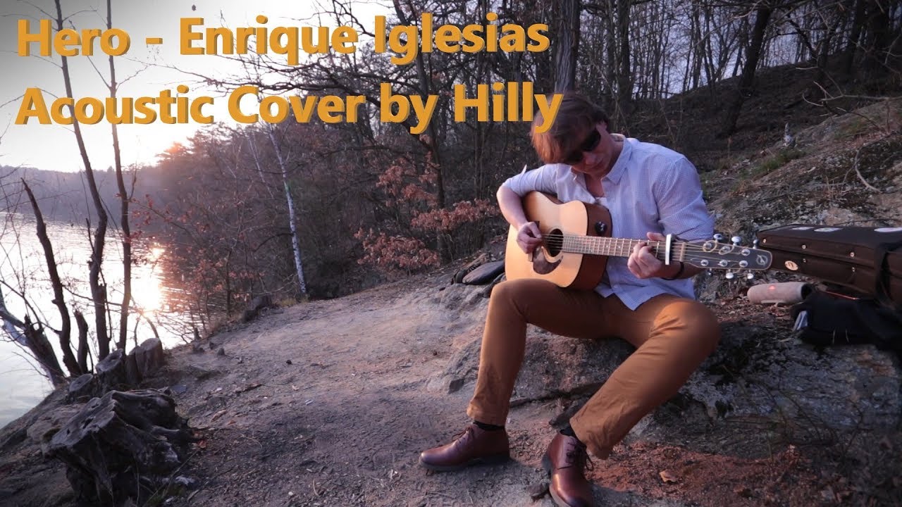 Hero - Enrique Iglesias (Acoustic Cover by Hilly)
