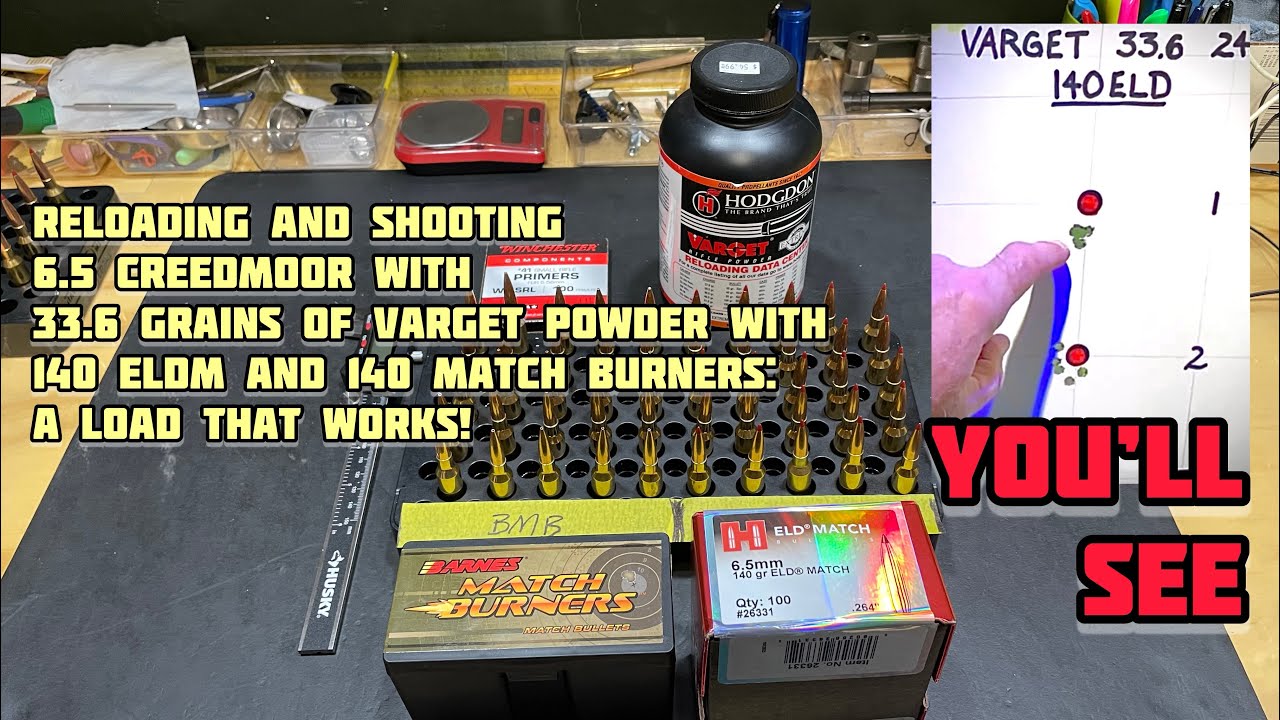 Reloading and shooting 6.5 Creedmoor with 33.6 grains of Varget with 140 ELDM and 140 Match Burners: