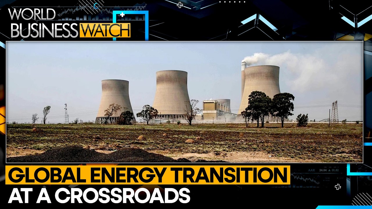 WEF Warns Energy Transition is Now Fragmented | World Business Watch