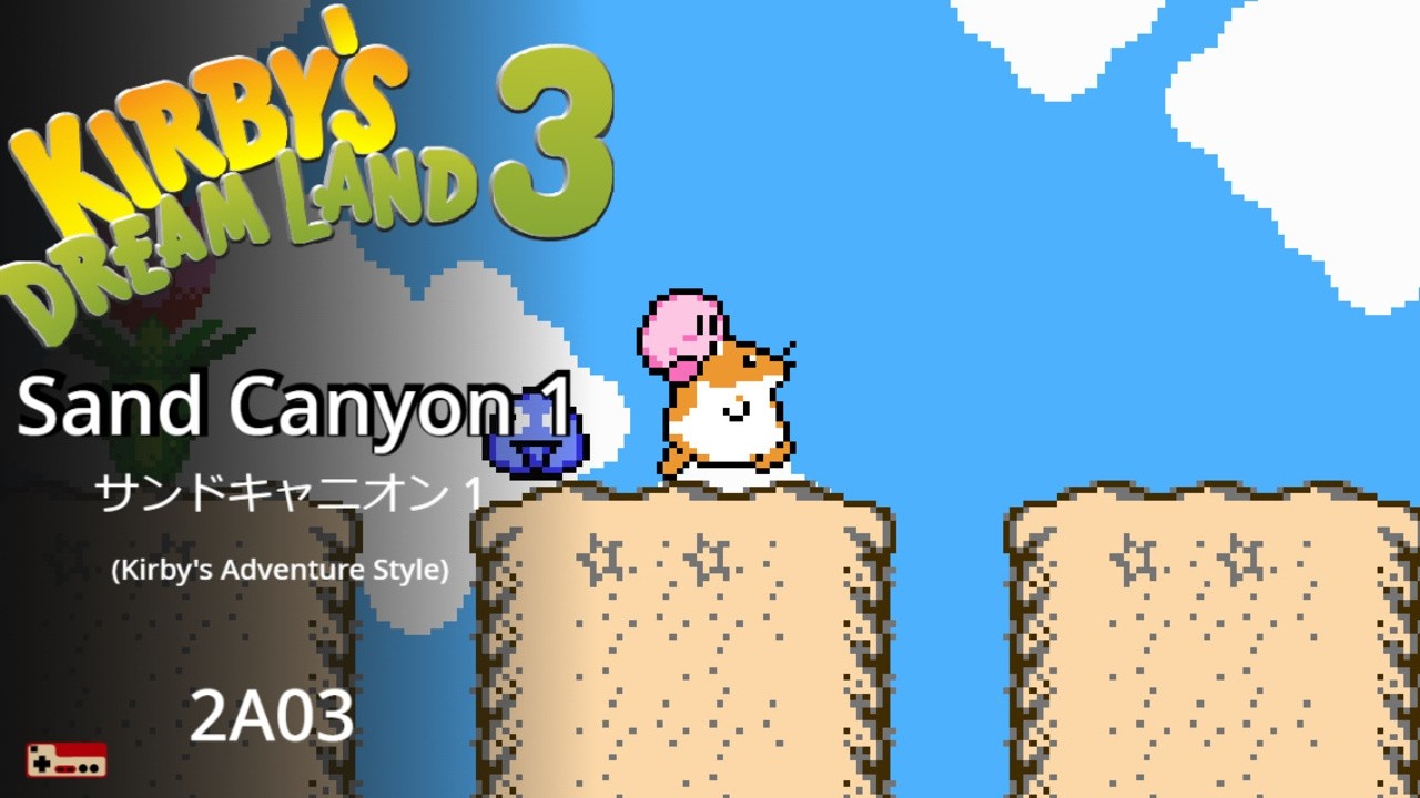 【Arrangement】Kirby's Dream Land 3 - Sand Canyon 1 (8-bit, Kirby's Adventure Style)