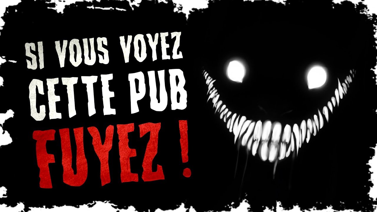 CREEPYPASTA FR ▪ Si vous voyez cette pub, FUYEZ !