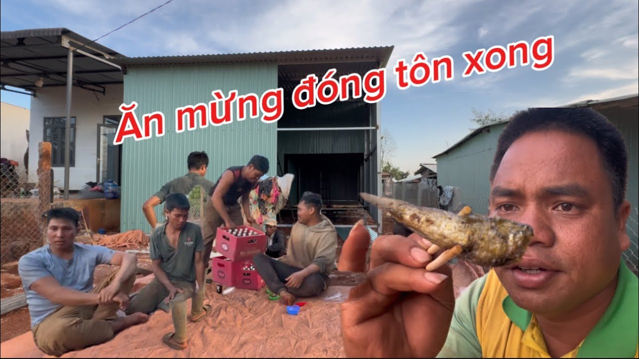 ￼ ĂN MỪNG 2 THÙNG BIA ￼NGÔI NHÀ ANH CẢ ĐÃ LỢP TÔN XONG  CÔNG TRÌNH NHÀ HAY MÁI NGÀY THỨ 5 ￼