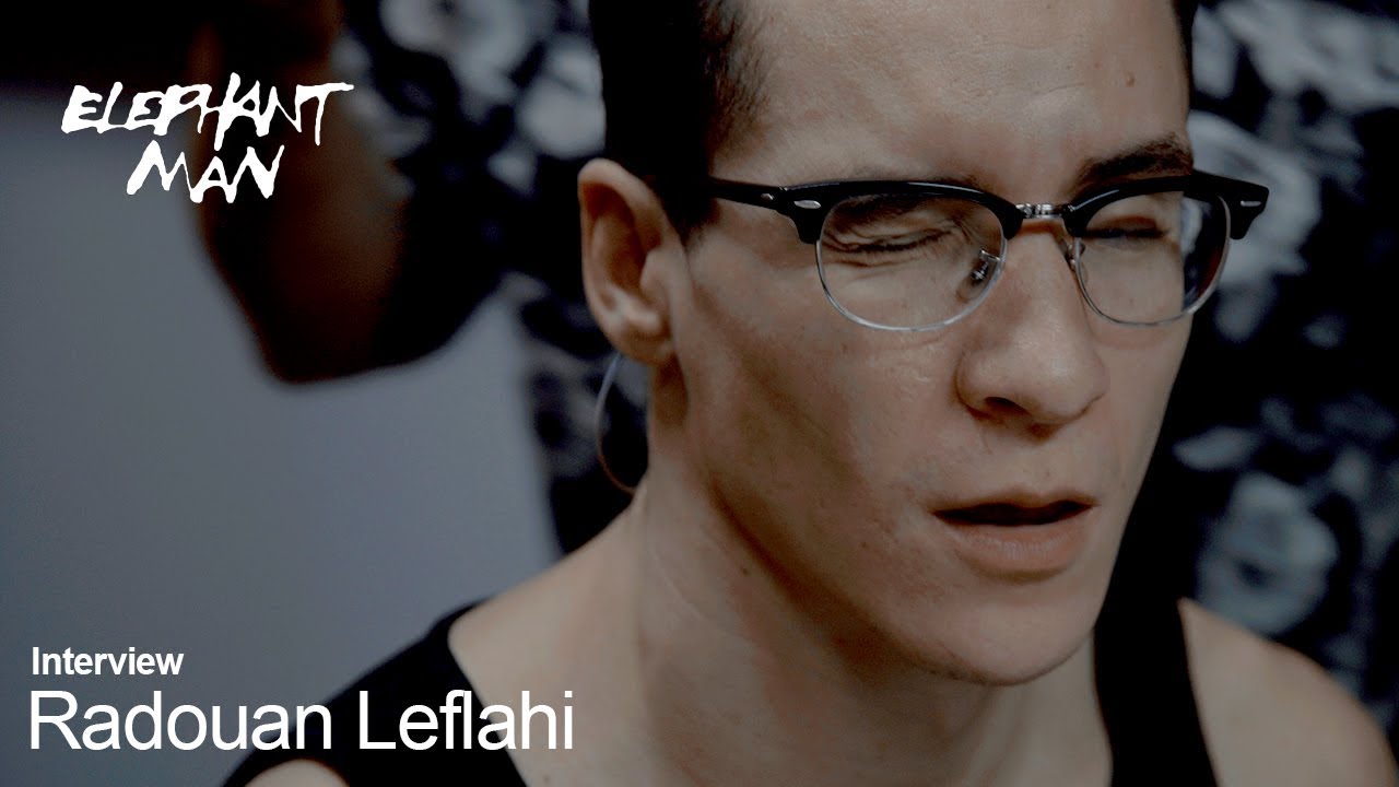 Interview de Radouan Leflahi - Elephant Man