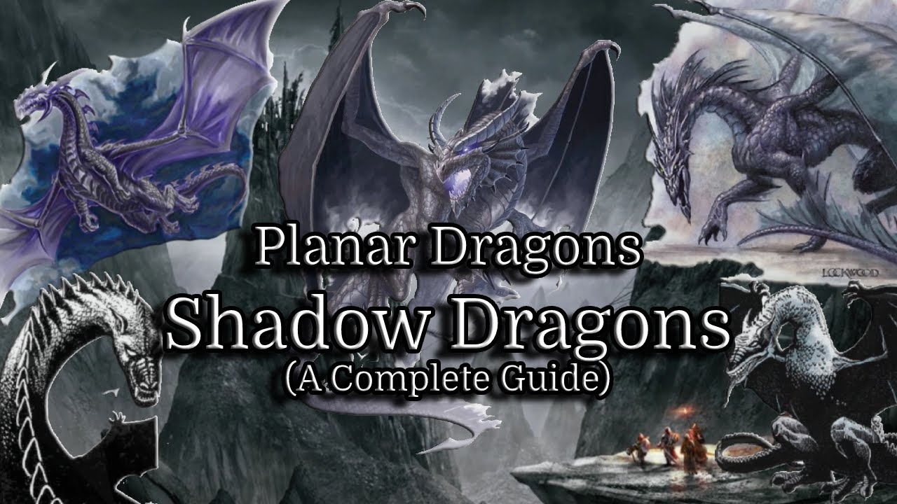 Dungeons & Dragons Planar Dragons: Shadow Dragons (A Complete Guide)