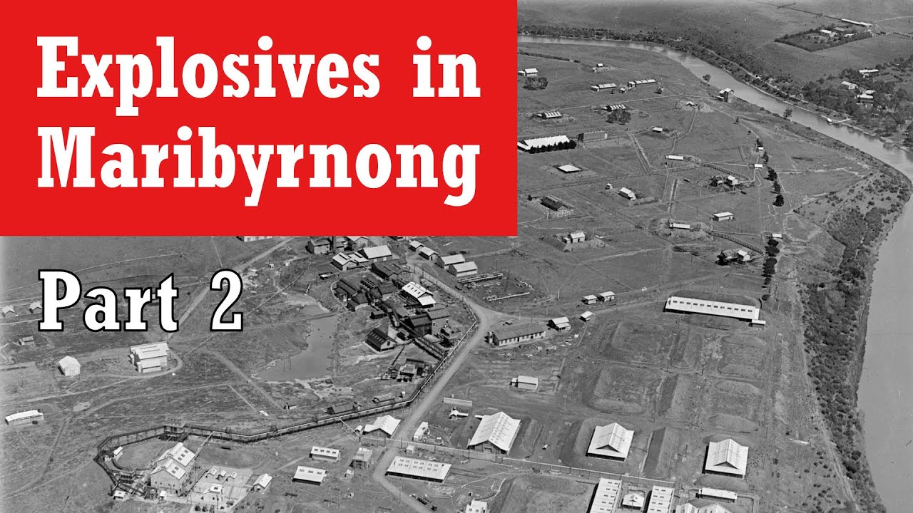 Maribyrnong Explosives Factory (Part 2)