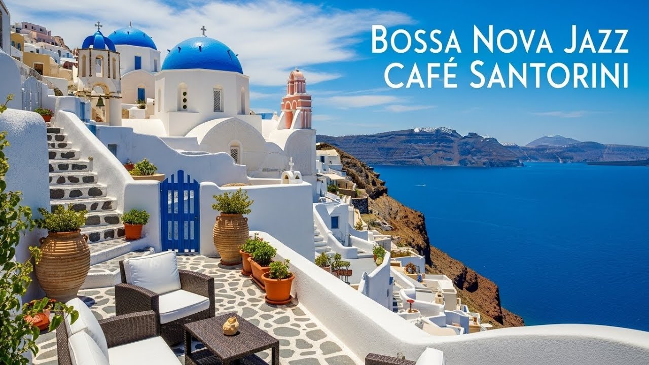 Santorini Summer Vibes - Peaceful Bossa Nova Jazz with Beautiful Beach Views ~ Seaside Jazz Playlist