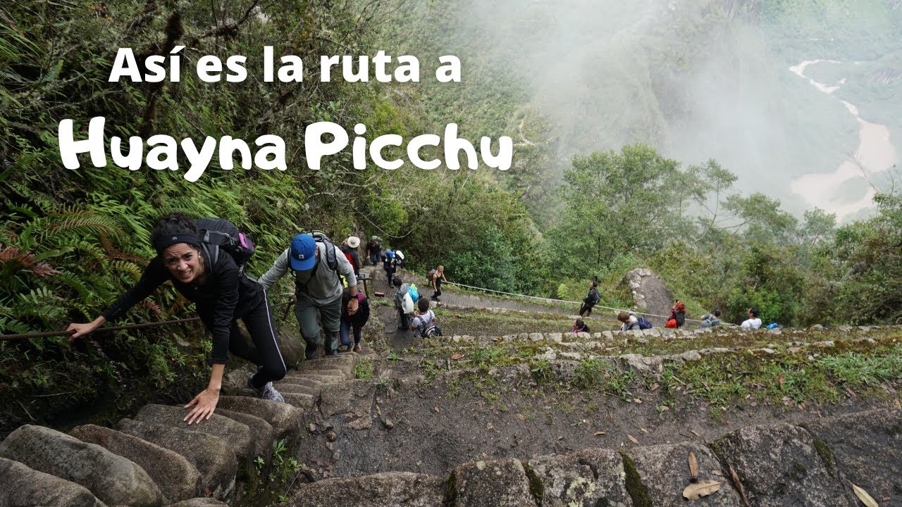 Así es la ruta a HUAYNA PICCHU