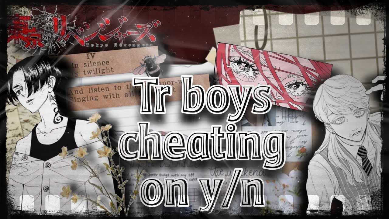 ||Tokyo Revengers cheating on Y/n||Tokyo Revengers boys x Y/n||Tokyo Revengers||