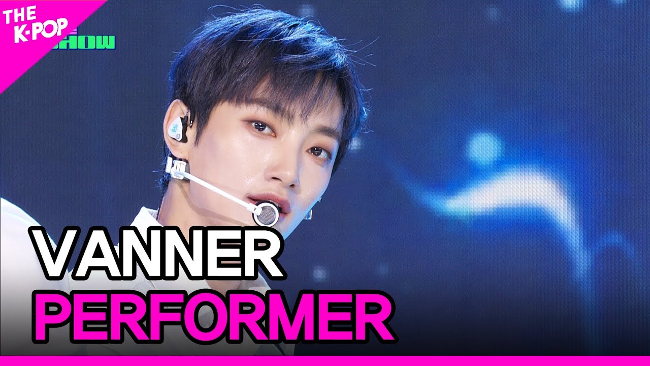VANNER, PERFORMER (배너, PERFORMER) [THE SHOW 230829]