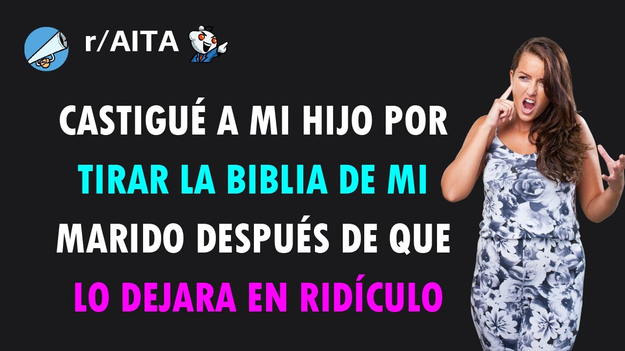 Mi hijo tiró la biblia de mi marido como represalia por avergonzarlo y lo castigué