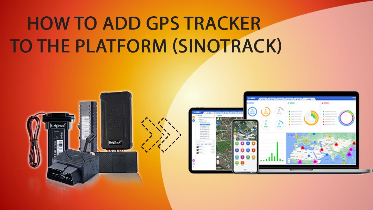 How to add GPS tracker to the platform (Sinotrack)