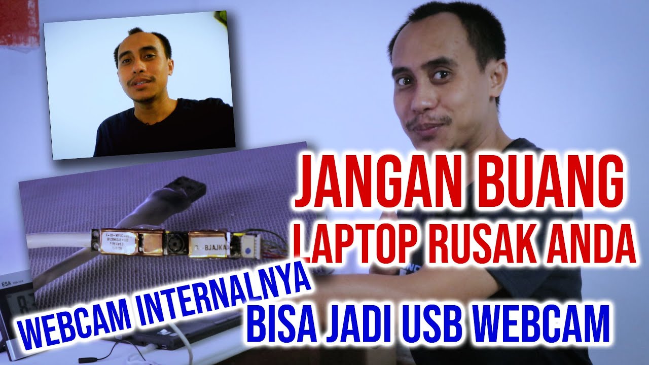 Step-By-Step Mengubah Webcam Internal Laptop/notebook menjadi USB Webcam (DIY)