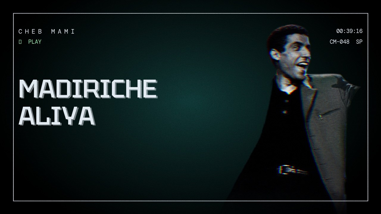 Cheb Mami - Madiriche Aliya