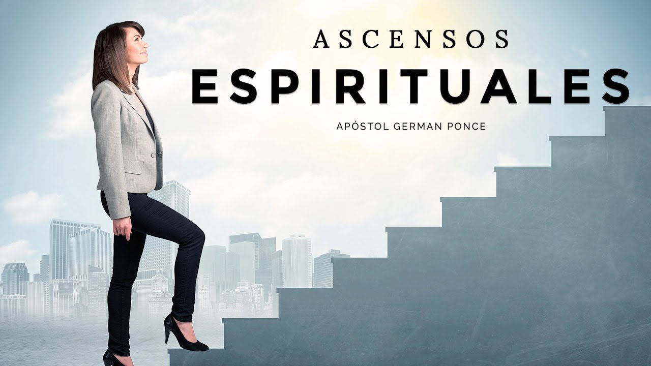 Apóstol German Ponce | Ascensos Espirituales