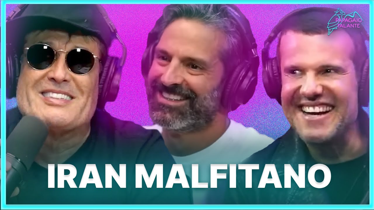 IRAN MALFITANO  | Podcast Papagaio Falante