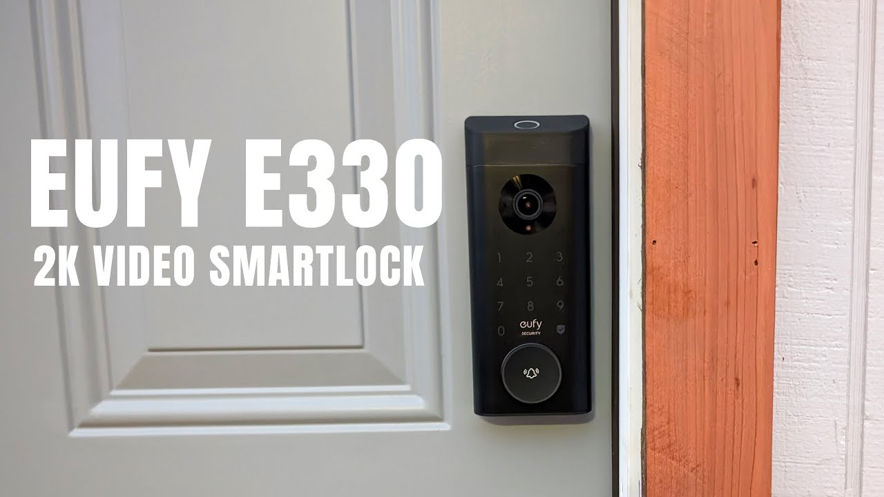 Eufy E330 Video SmartLock Review | Best Video Doorbell?