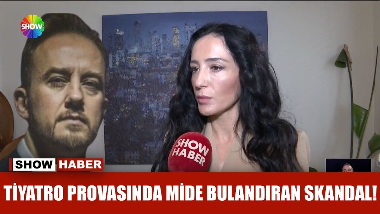 Tiyatro provasında mide bulandıran skandal!