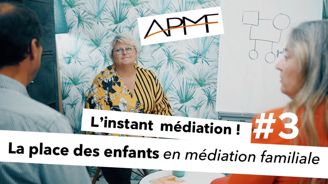 La place des enfants en médiation familiale (L'instant médiation ! #3)